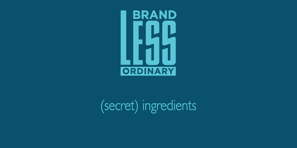 The ingredients of a brand less ordinary